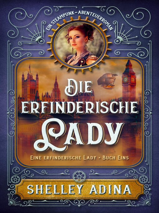 Title details for Die erfinderische Lady by Shelley Adina - Available